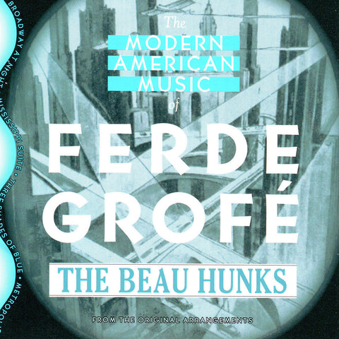 The Beau Hunks - Modern American Music of Ferde Grofe - Digital Download