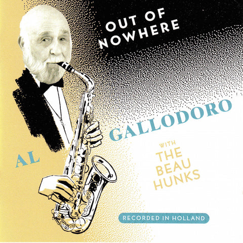 Al Gallodoro with The Beau Hunks - Out of Nowhere - Compact Disc