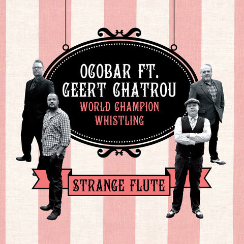 Ocobar feat. Geert Chatrou - Strange Flute - Compact Disc