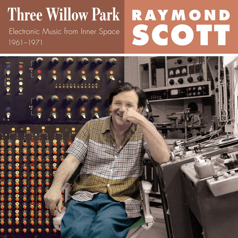 Raymond Scott - Three Willow Park - 3LP