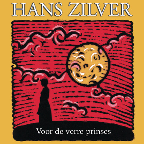 Hans Zilver - Voor de Verre Prinses - Compact Disc