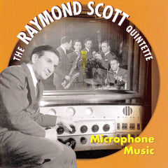 Raymond Scott Quintette - Microphone Music - Compact Disc