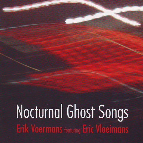 Erik Voermans feat. Eric Vloeimans - Nocturnal Ghost Songs - Digital Download