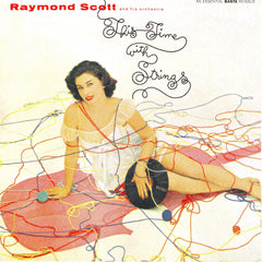 Raymond Scott - This Time With Strings - Digital Download
